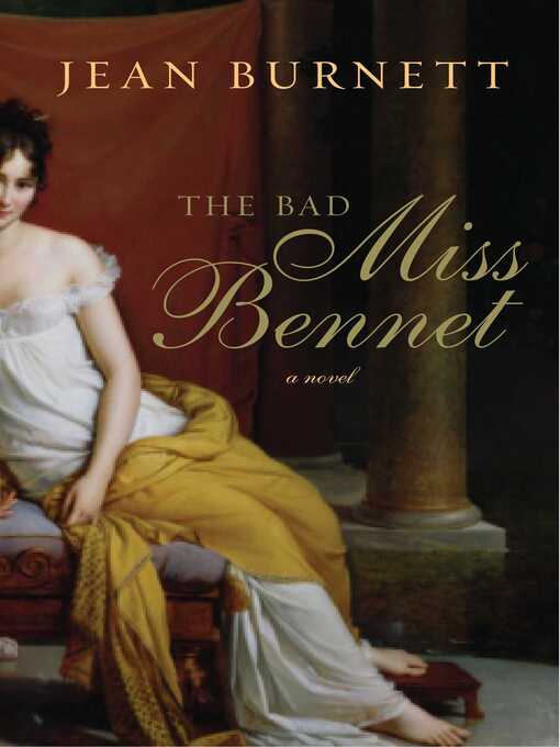 Title details for The  Bad Miss Bennet by Jean Burnett - Wait list